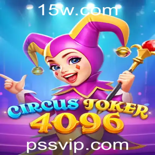 Descubra o Universo de 'CircusJoker4096': Um Jogo Fascinante no Mundo Atual